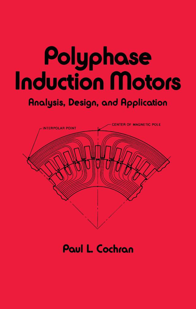Polyphase Induction Motors, Analysis by Paul Cochran