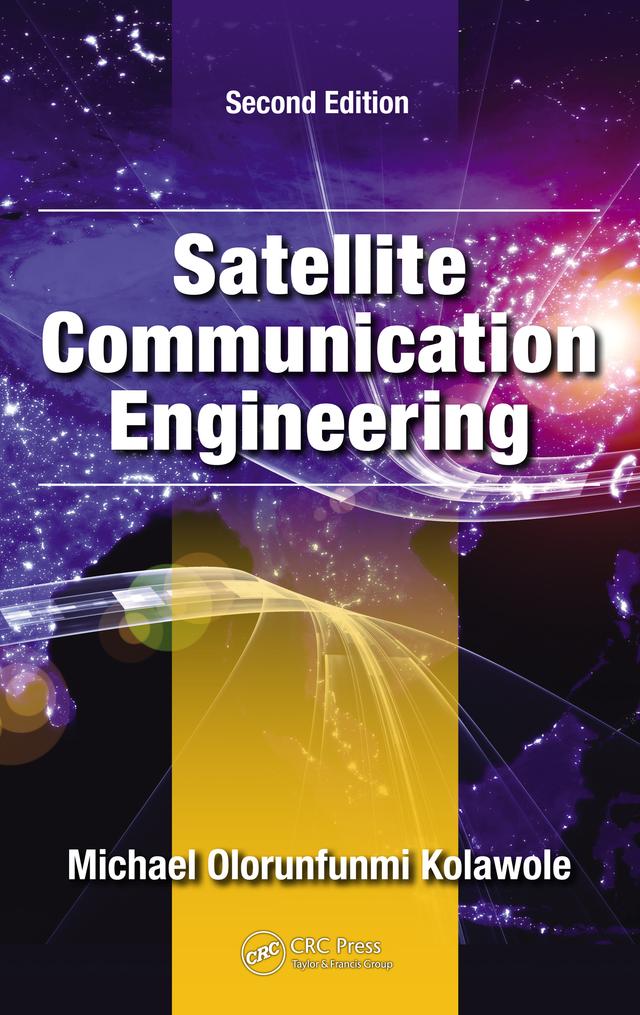 Satellite Communication Engineering by Michael Olorunfunmi Kolawole