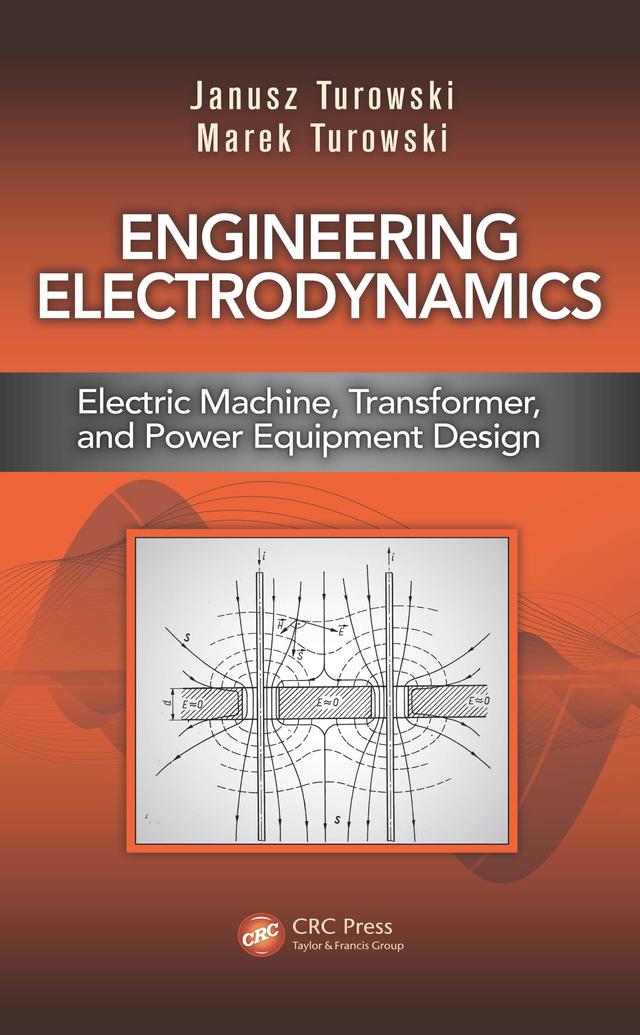 Engineering Electrodynamics by Janusz Turowski, Marek Turowski