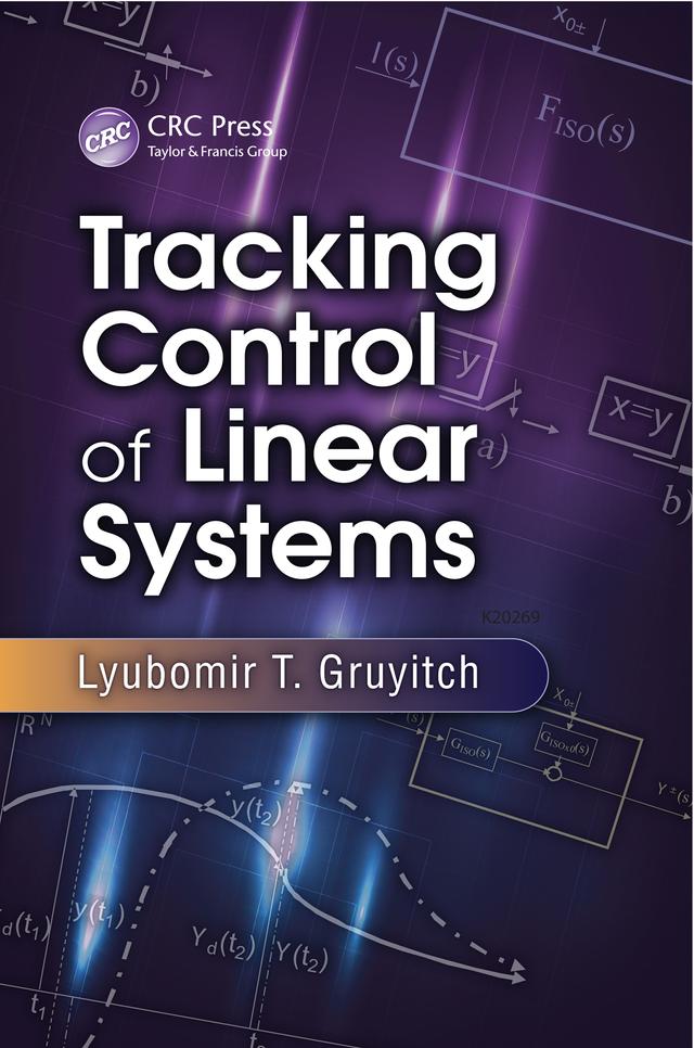 Tracking Control of Linear Systems by Lyubomir T. Gruyitch