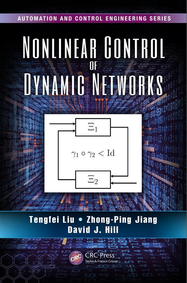 Nonlinear Control of Dynamic Networks by David J. Hill, Tengfei Liu, Zhong-Ping Jiang