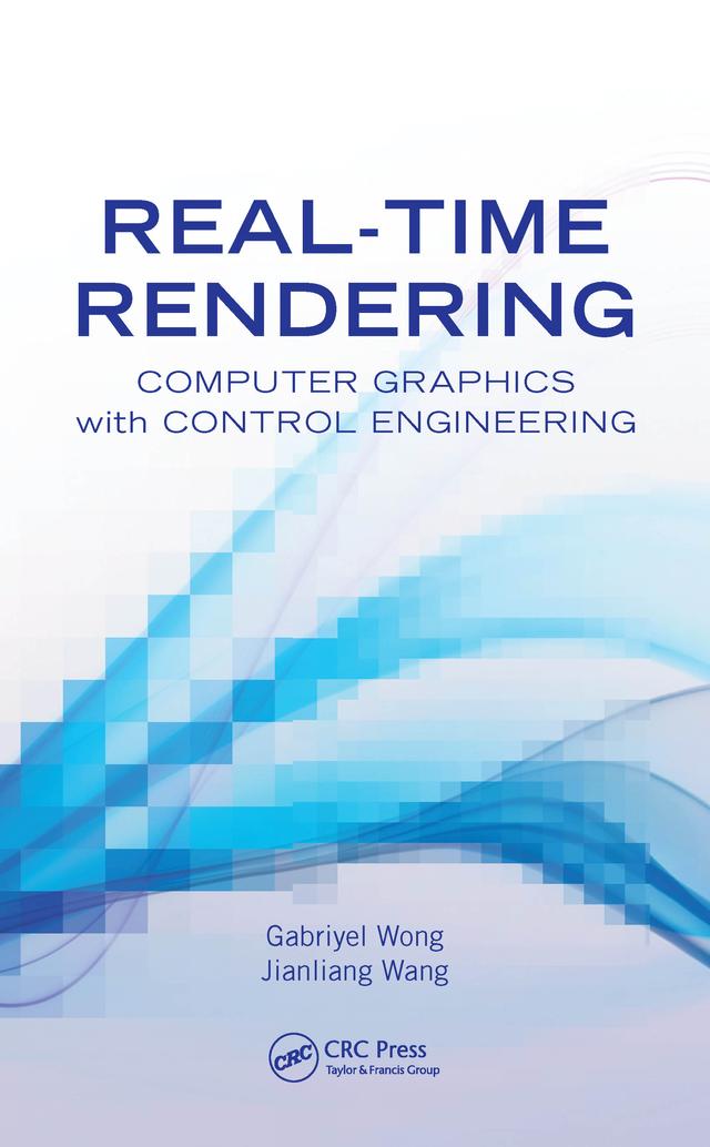 Real-Time Rendering by Gabriyel Wong, Jianliang Wang