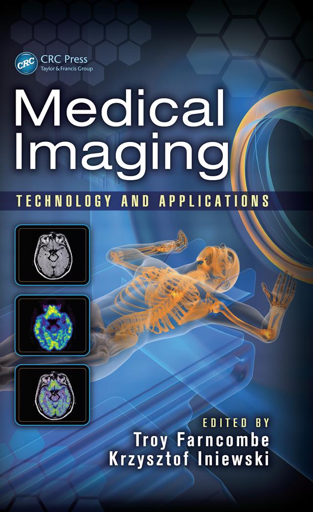 Medical Imaging by Kris Iniewski, Troy Farncombe