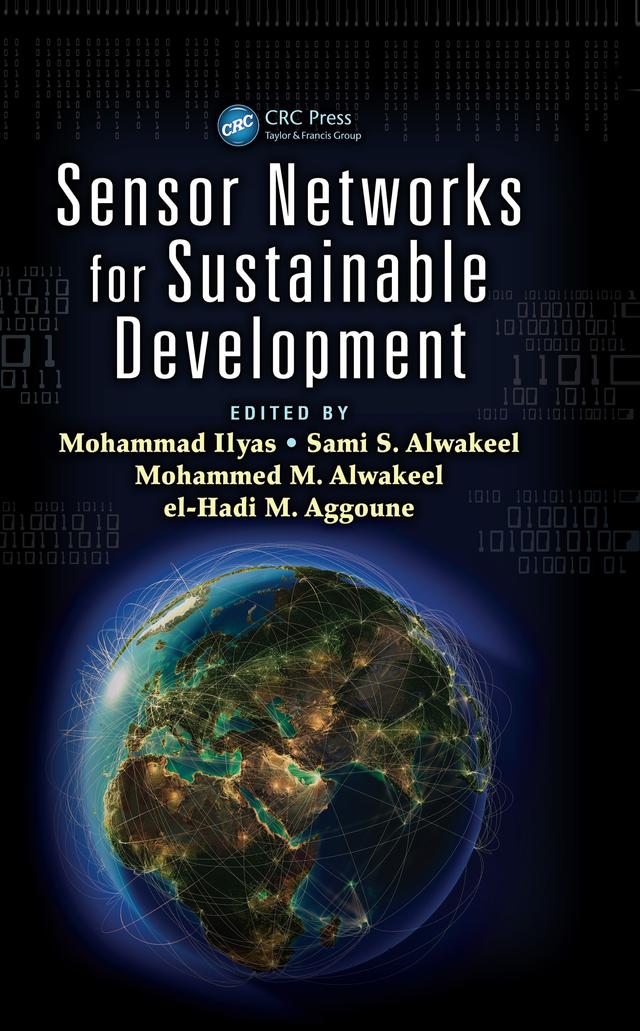 Sensor Networks for Sustainable Development by el-Hadi M. Aggoune, Mohammad Ilyas, Mohammed M. Alwakeel, Sami S. Alwakeel