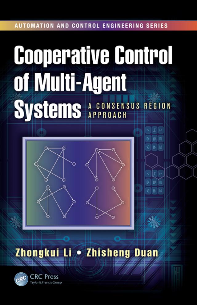 Cooperative Control of Multi-Agent Systems by Zhisheng Duan, Zhongkui Li