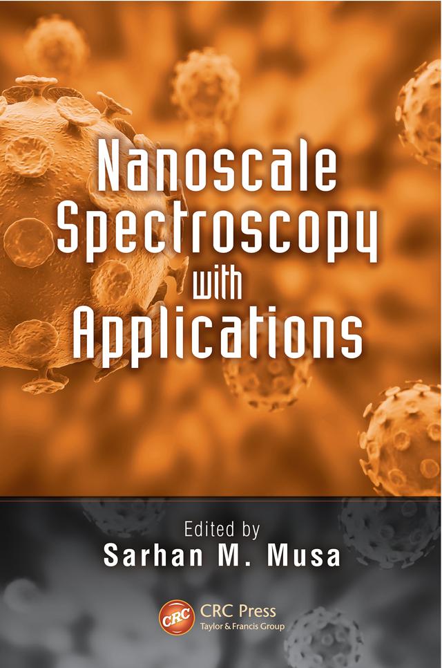 Nanoscale Spectroscopy with Applications by Sarhan M. Musa