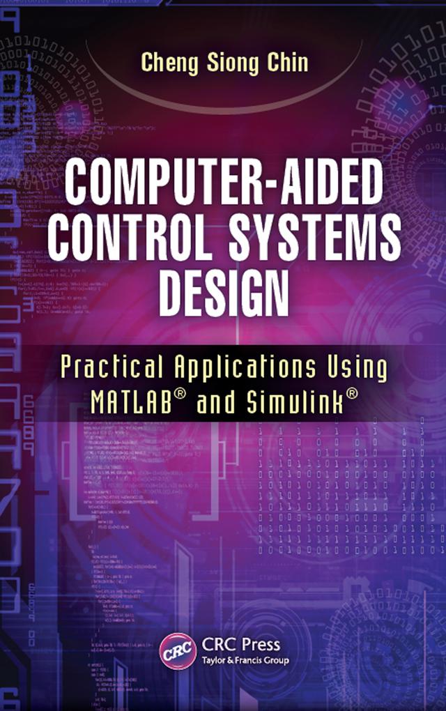 Computer-Aided Control Systems Design by Cheng Siong Chin