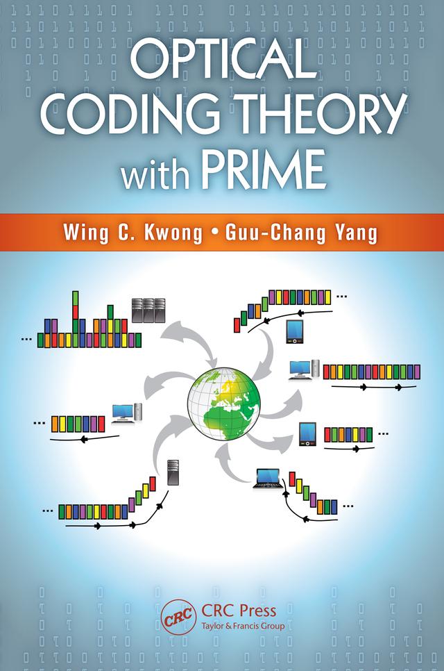 Optical Coding Theory with Prime by Guu-Chang Yang, Wing C. Kwong