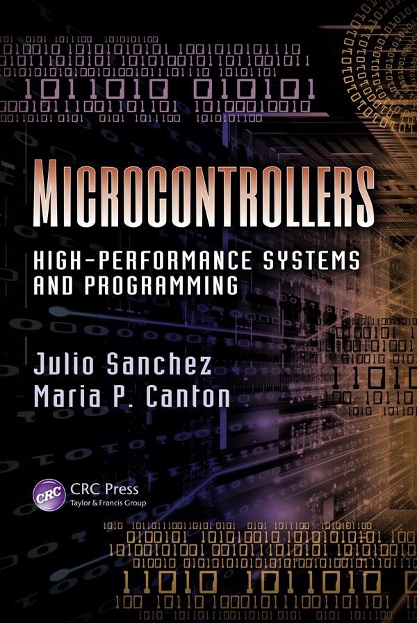 Microcontrollers by Julio Sanchez, Maria P. Canton