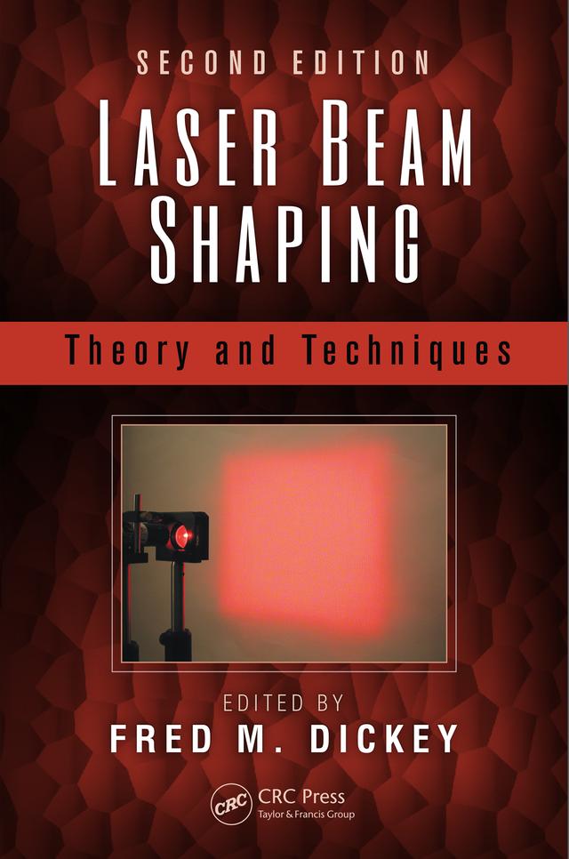 Laser Beam Shaping by Fred M. Dickey