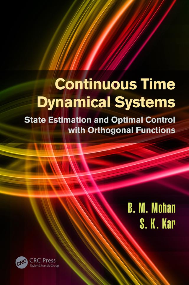 Continuous Time Dynamical Systems by B.M. Mohan, S.K. Kar