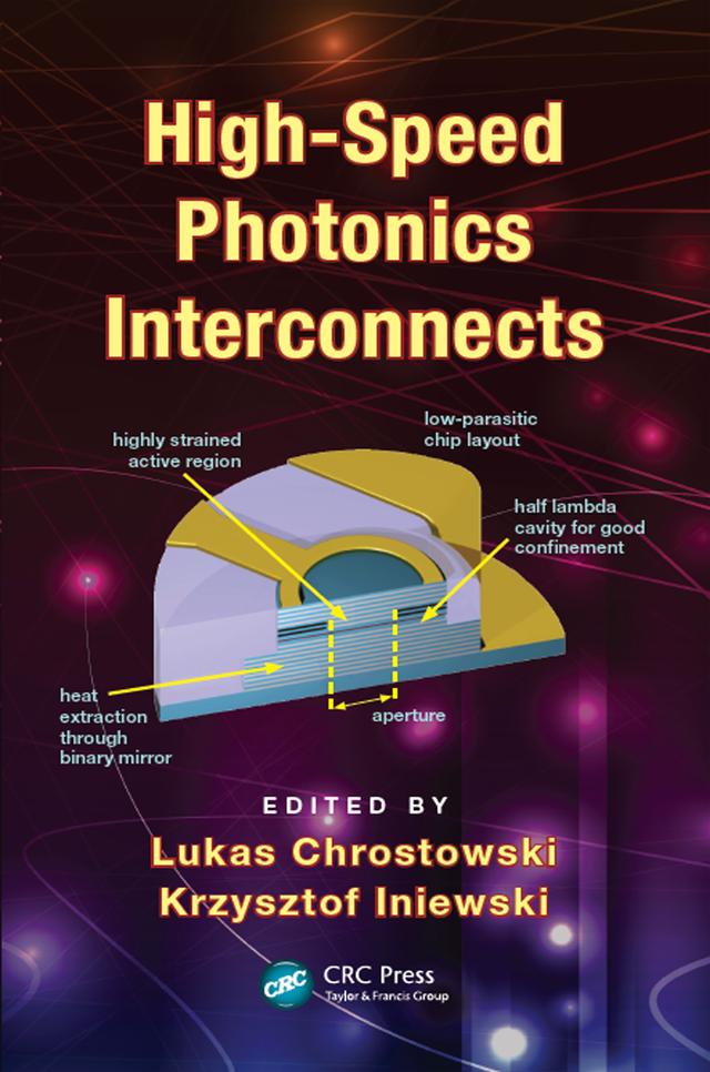 High-Speed Photonics Interconnects by Krzysztof Iniewski, Lukas Chrostowski