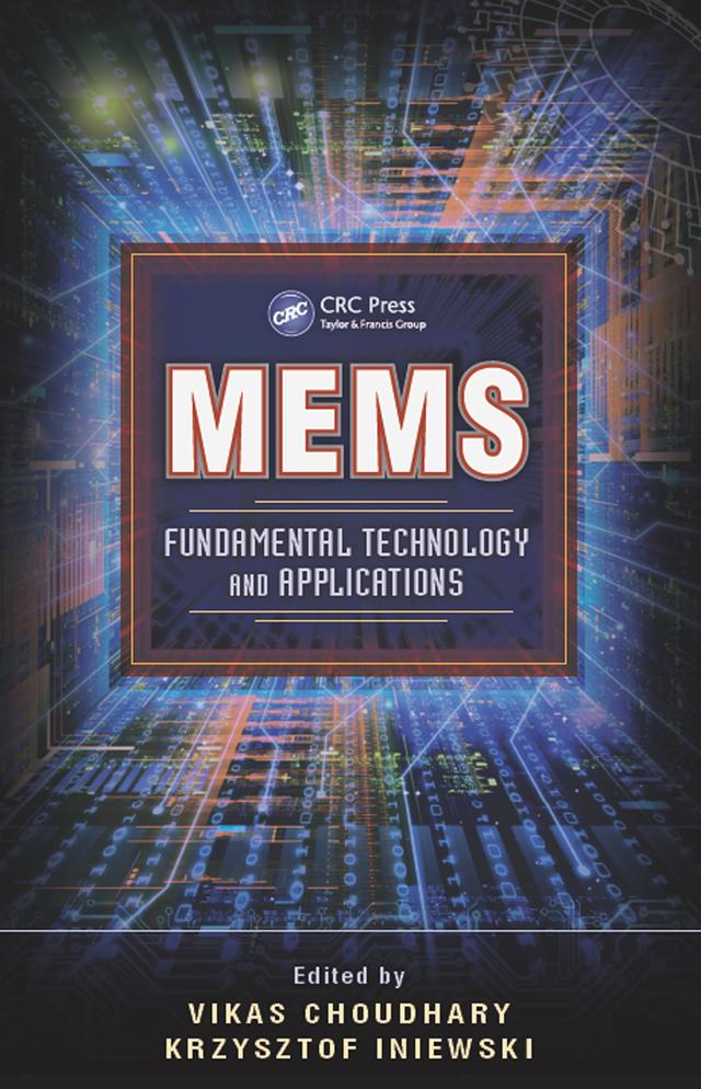 MEMS by Krzysztof Iniewski, Vikas Choudhary