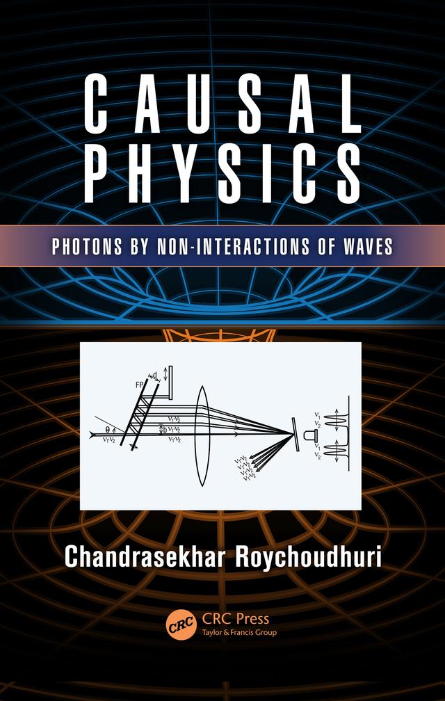 Causal Physics by Chandrasekhar Roychoudhuri