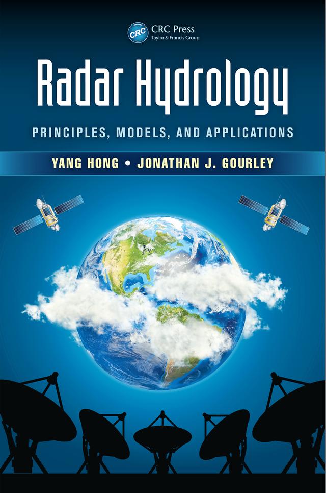 Radar Hydrology by Jonathan J. Gourley, Yang Hong