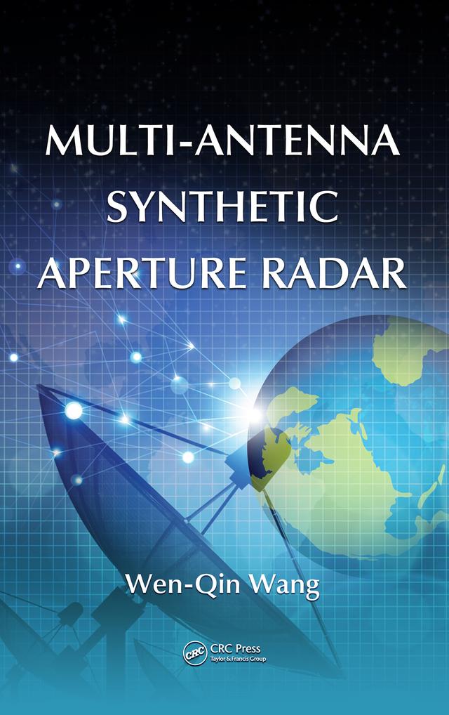 Multi-Antenna Synthetic Aperture Radar by Wen-Qin Wang
