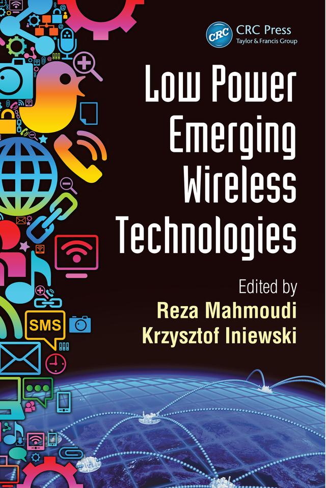 Low Power Emerging Wireless Technologies by Krzysztof Iniewski, Reza Mahmoudi