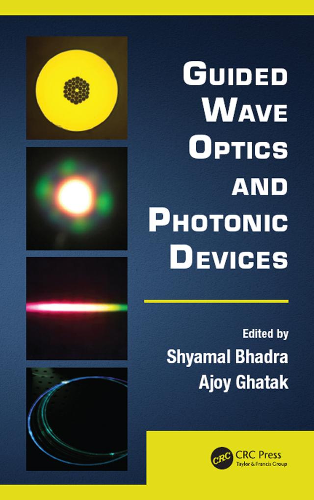 Guided Wave Optics and Photonic Devices by Ajoy Ghatak, Shyamal Bhadra