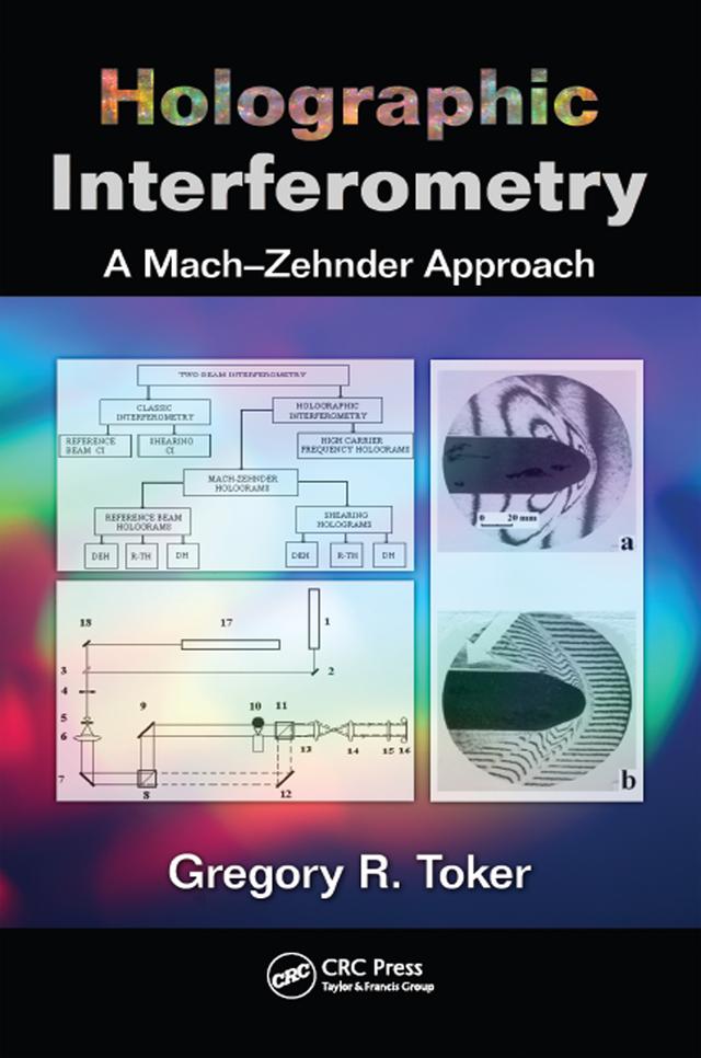 Holographic Interferometry by Gregory R. Toker