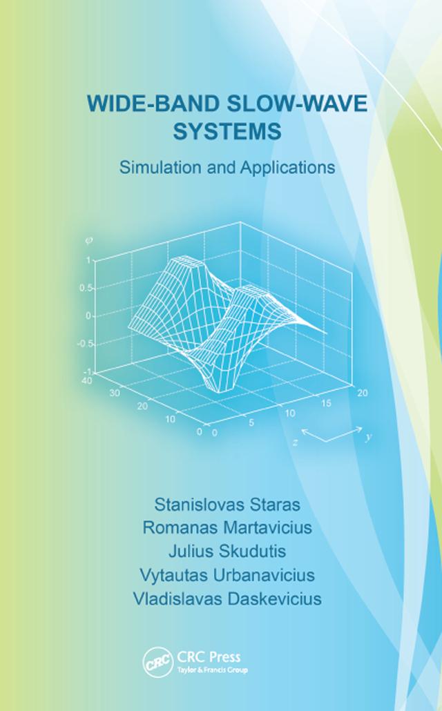Wide-Band Slow-Wave Systems by Julius Skudutis, Romanas Martavicius, Stanislovas Staras, Vladislavas Daskevicius, Vytautas Urbanavicius