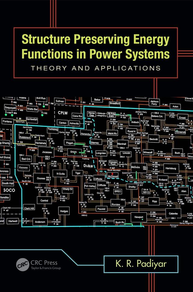 Structure Preserving Energy Functions in Power Systems by K.R. Padiyar
