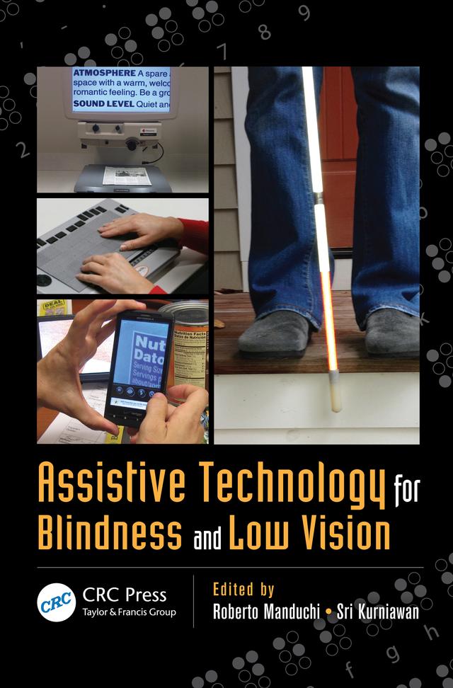 Assistive Technology for Blindness and Low Vision by Roberto Manduchi, Sri Kurniawan