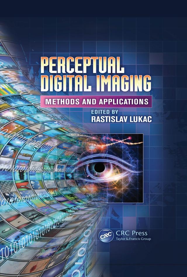Perceptual Digital Imaging by Rastislav Lukac