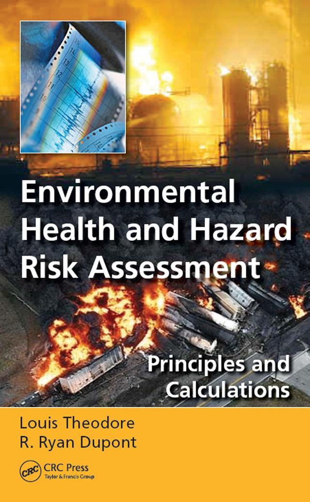 Environmental Health and Hazard Risk Assessment by Louis Theodore, R. Ryan Dupont