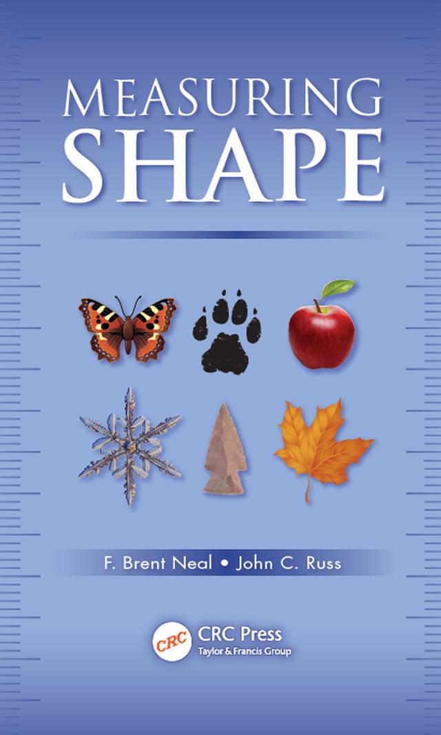 Measuring Shape by F. Brent Neal, John C. Russ