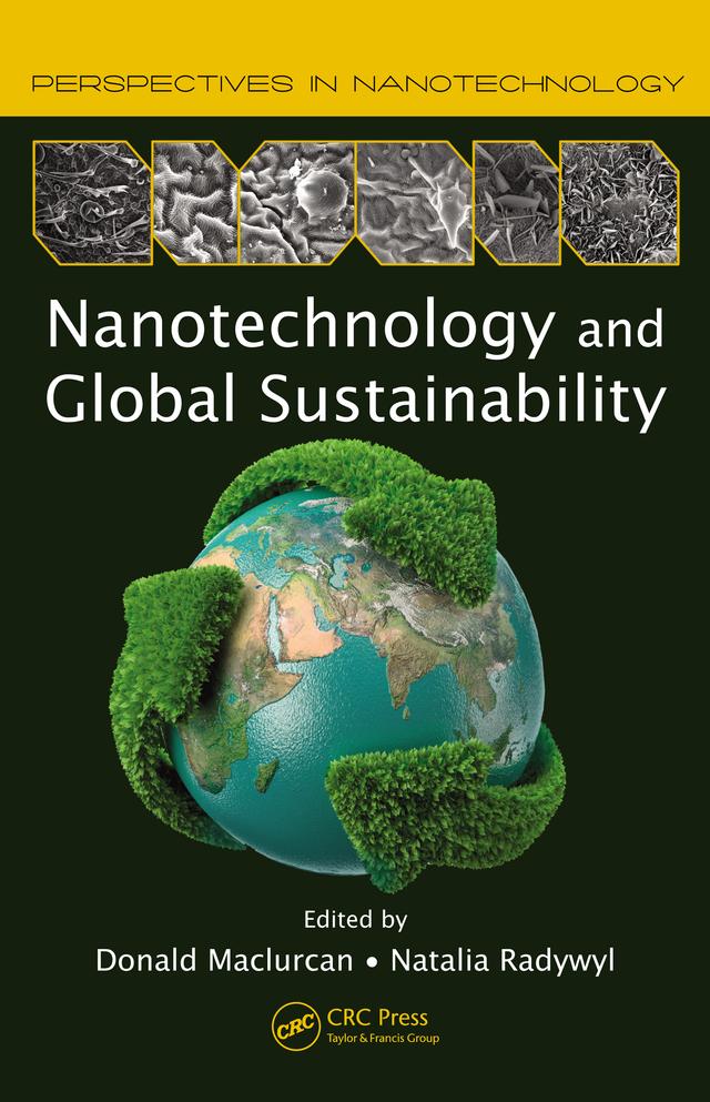 Nanotechnology and Global Sustainability by Donald Maclurcan, Natalia Radywyl