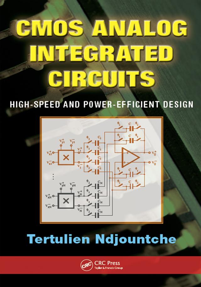 CMOS Analog Integrated Circuits by Tertulien Ndjountche