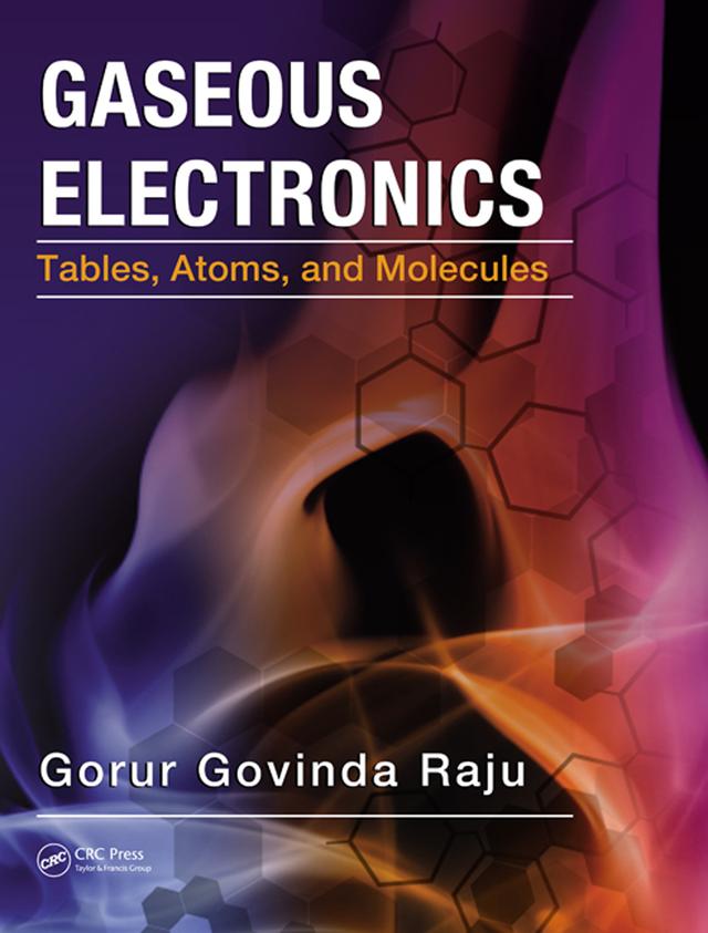 Gaseous Electronics by Gorur Govinda Raju