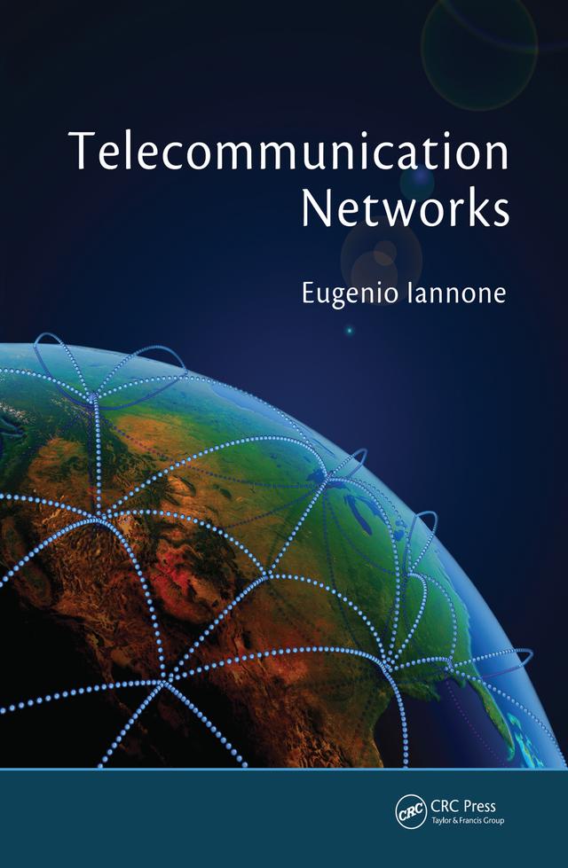 Telecommunication Networks by Eugenio Iannone