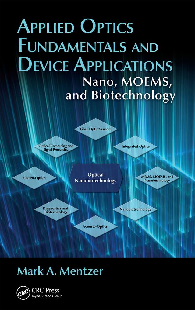 Applied Optics Fundamentals and Device Applications by Mark Mentzer