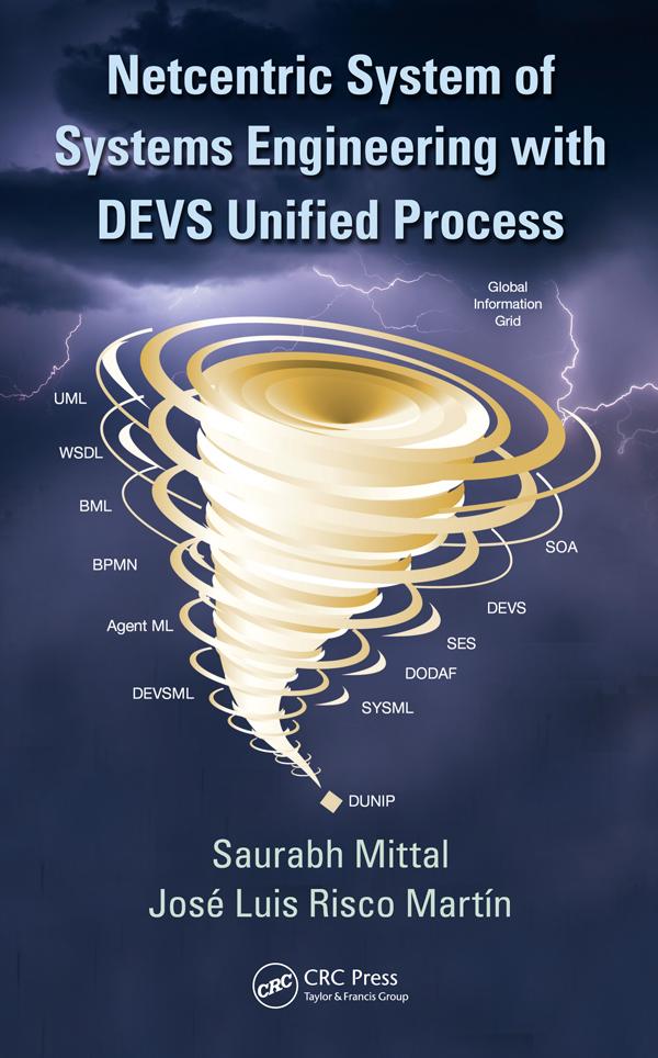 Netcentric System of Systems Engineering with DEVS Unified Process by José L. Risco Martín, Saurabh Mittal