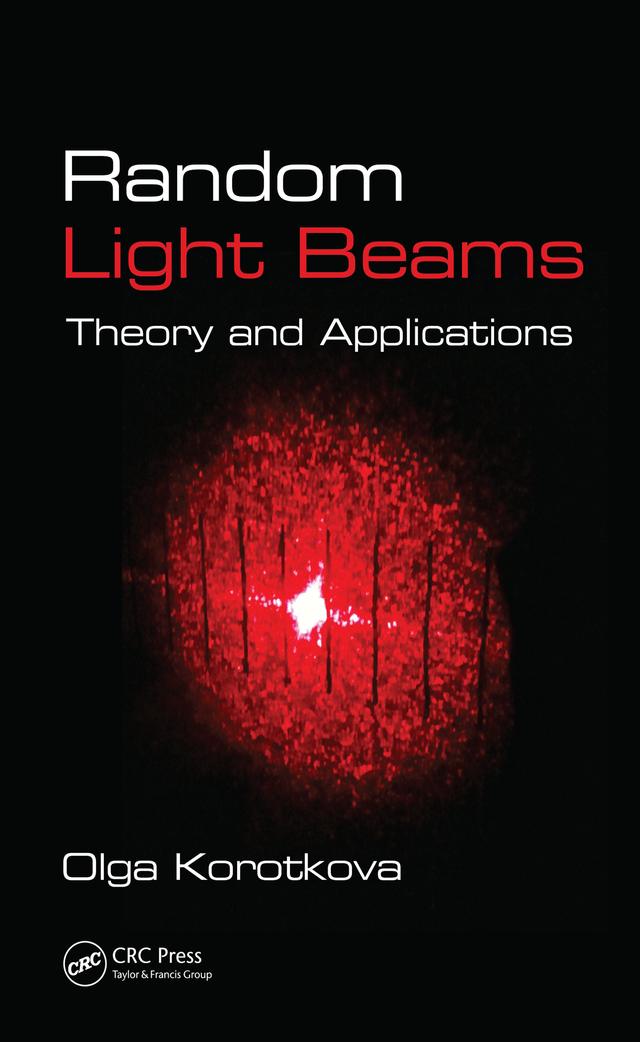 Random Light Beams by Olga Korotkova