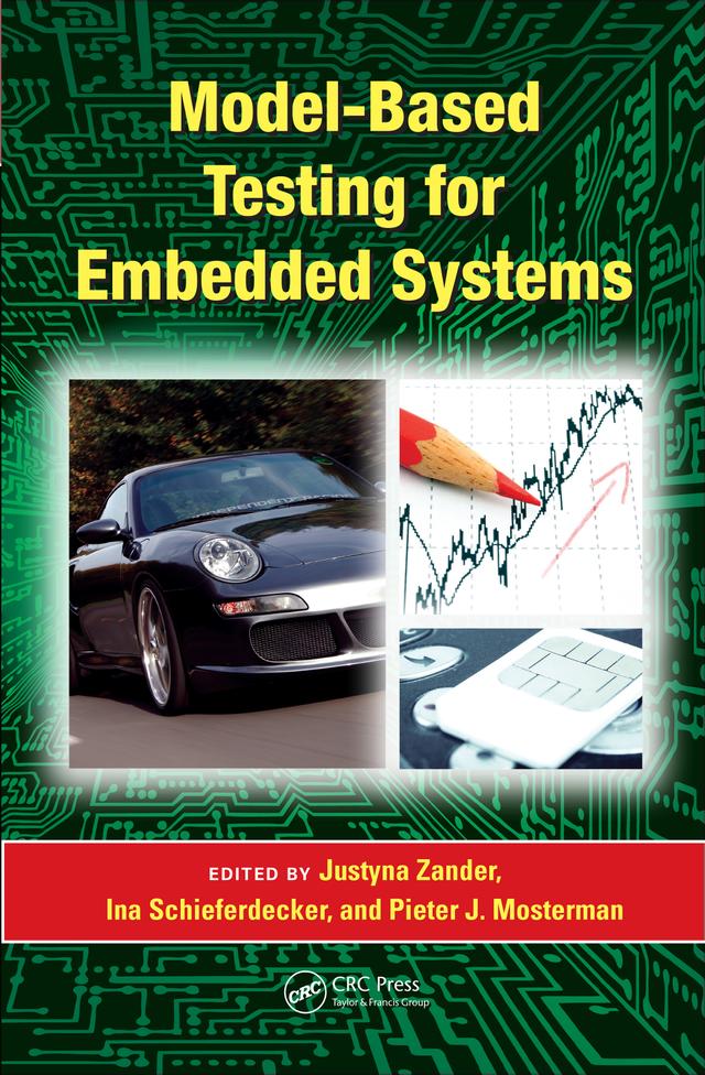 Model-Based Testing for Embedded Systems by Ina Schieferdecker, Justyna Zander, Pieter J. Mosterman