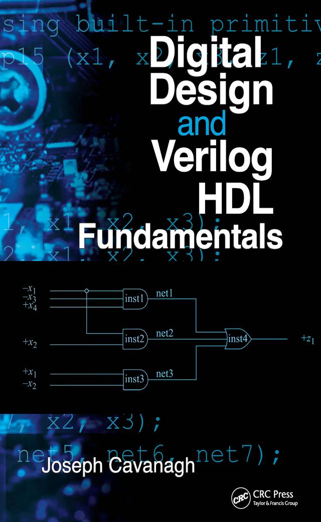 Digital Design and Verilog HDL Fundamentals by Joseph Cavanagh