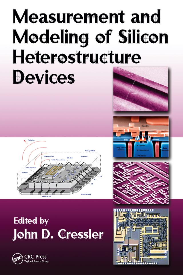 Measurement and Modeling of Silicon Heterostructure Devices by John D. Cressler