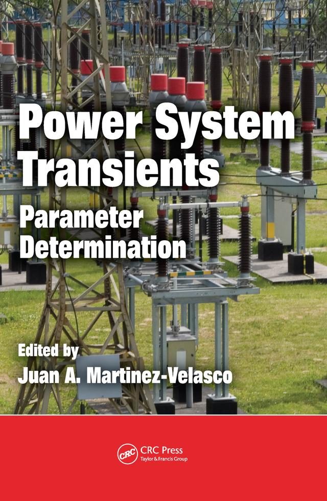 Power System Transients by Juan A. Martinez-Velasco