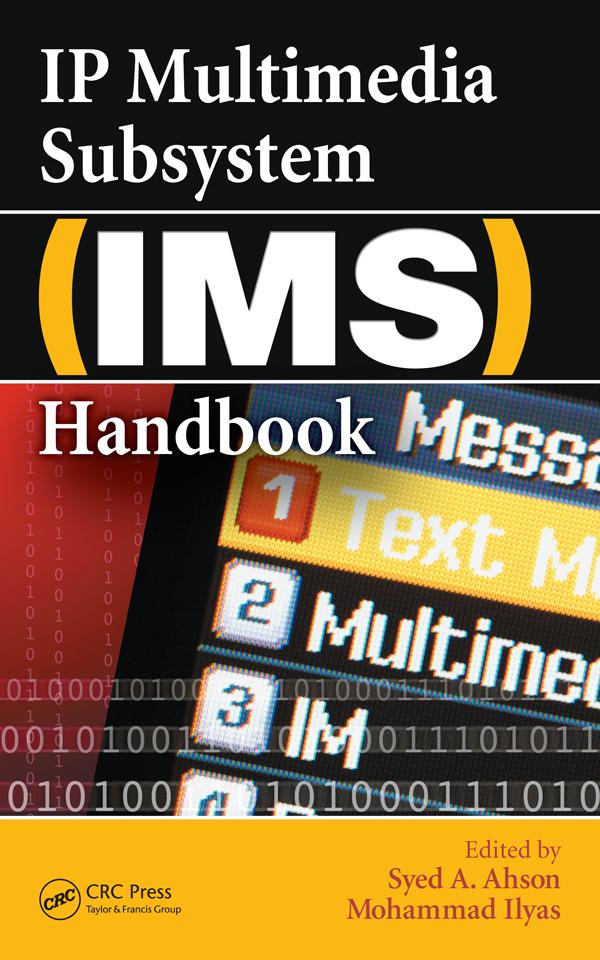IP Multimedia Subsystem (IMS) Handbook by Mohammad Ilyas, Syed A. Ahson