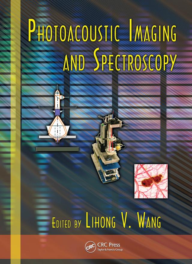 Photoacoustic Imaging and Spectroscopy by Lihong Wang