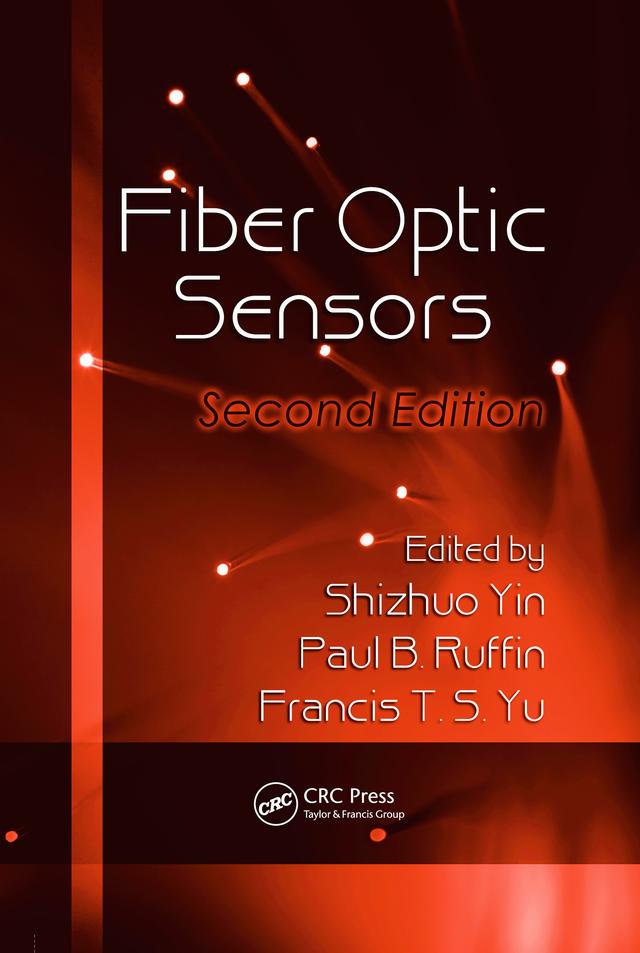 Fiber Optic Sensors by Francis T.S. Yu, Paul B. Ruffin, Shizhuo Yin