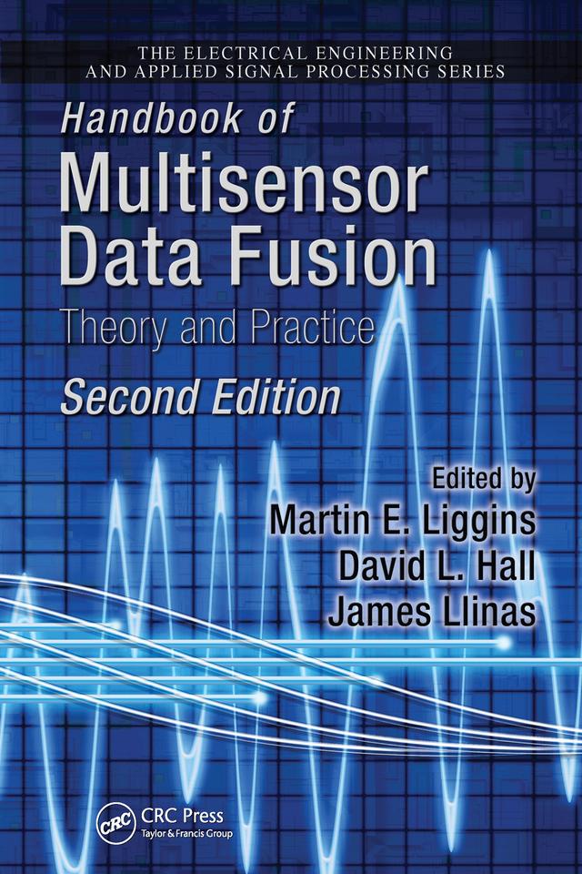 Handbook of Multisensor Data Fusion by David Hall, James Llinas, Martin Liggins II