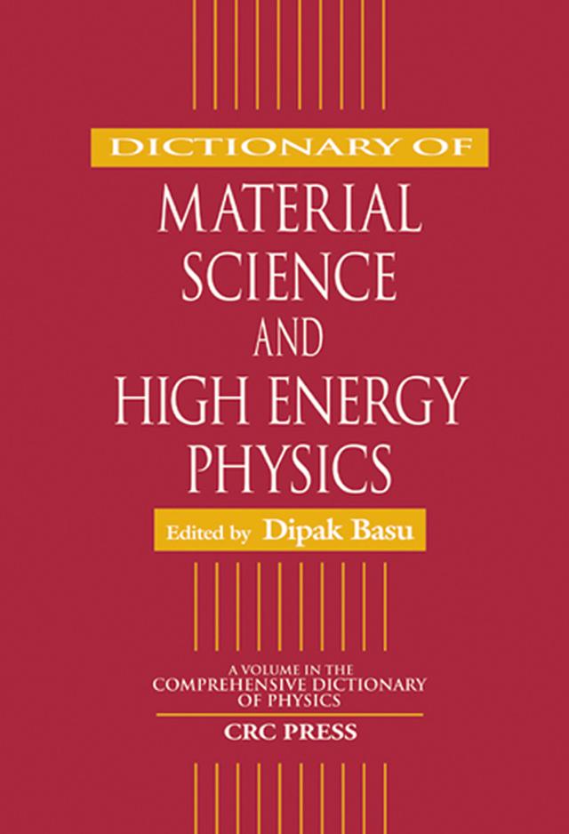 Dictionary of Material Science and High Energy Physics by Dipak K. Basu