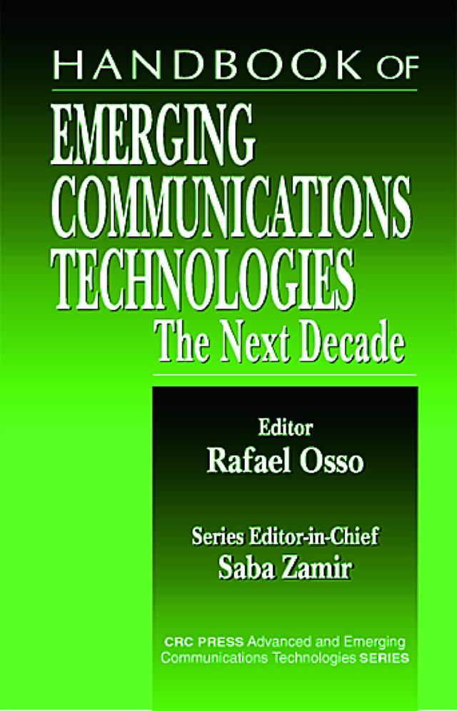 Handbook of Emerging Communications Technologies by Rafael Osso