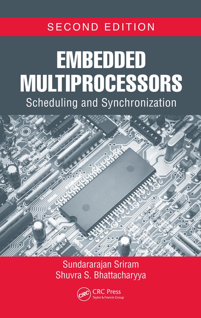 Embedded Multiprocessors by Shuvra S. Bhattacharyya, Sundararajan Sriram