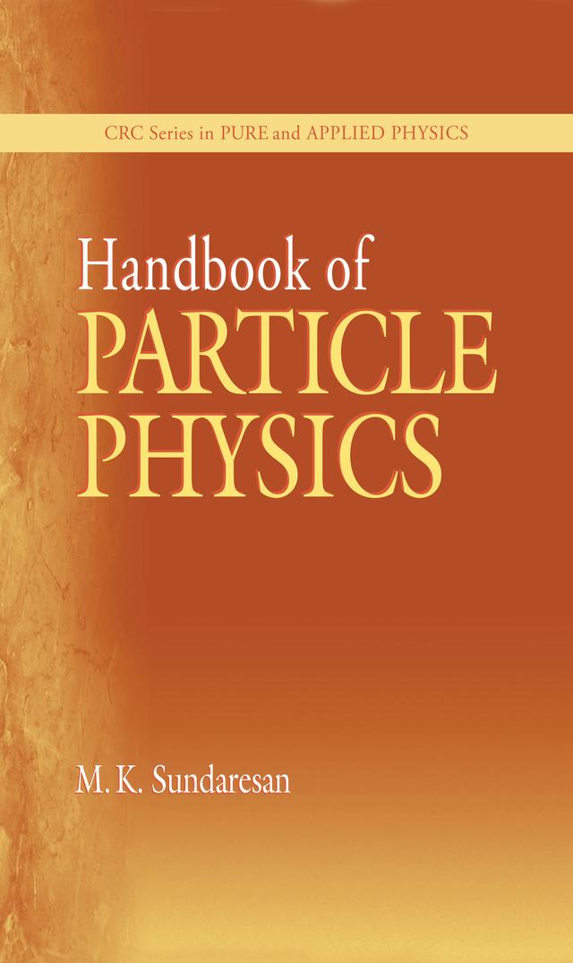 Handbook of Particle Physics by M.K. Sundaresan