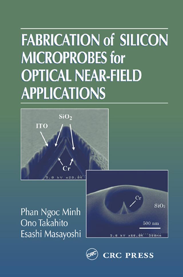 Fabrication of Silicon Microprobes for Optical Near-Field Applications by Esashi Masayoshi, Ono Takahito, Phan Ngoc Minh