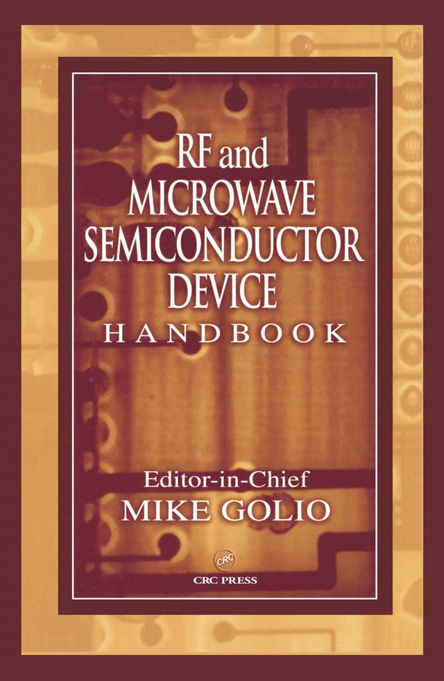 RF and Microwave Semiconductor Device Handbook by Mike Golio
